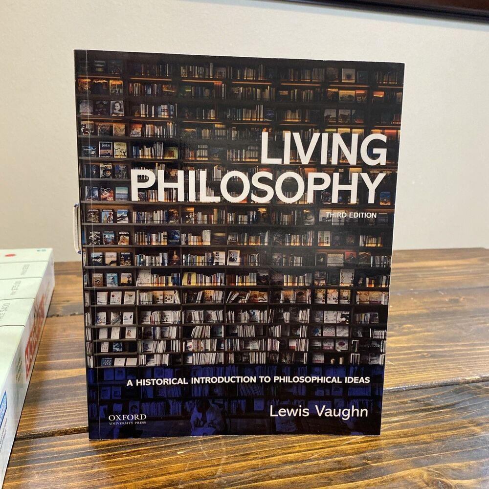 Living Philosophy : A Historical Introduction to Philosophical Ideas by Lewis...